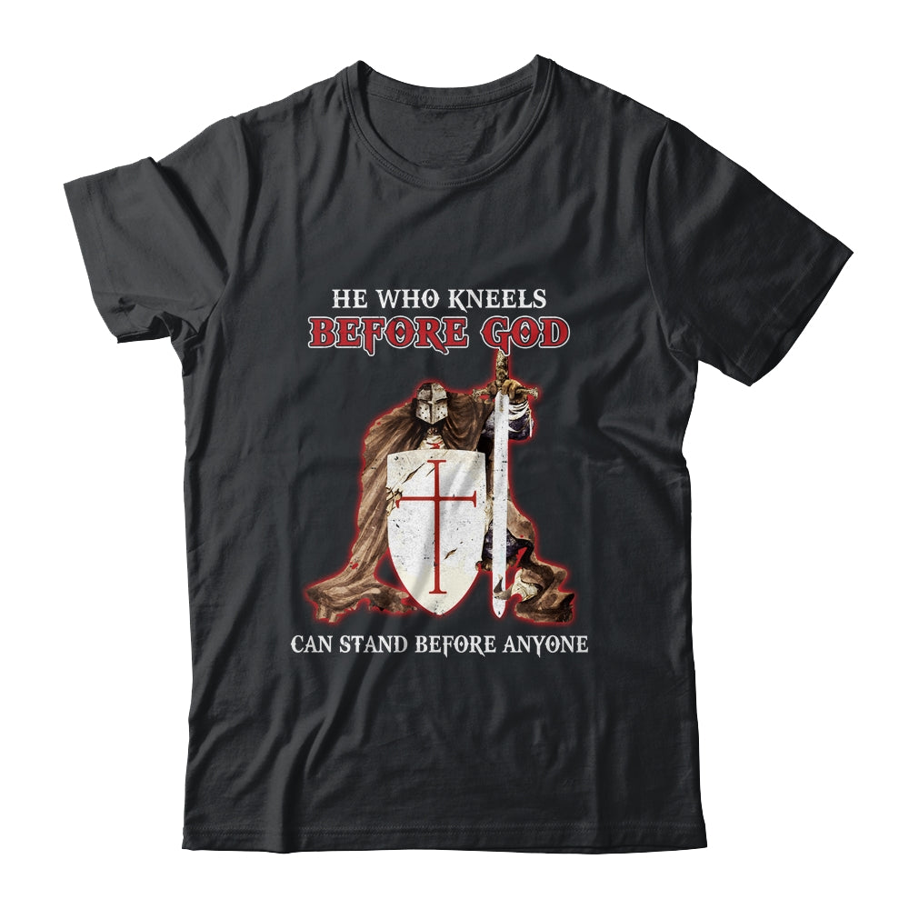 Knight Templars He Who Kneels Before GOD Can Stand Anyone Shirt & Hoodie | siriusteestore