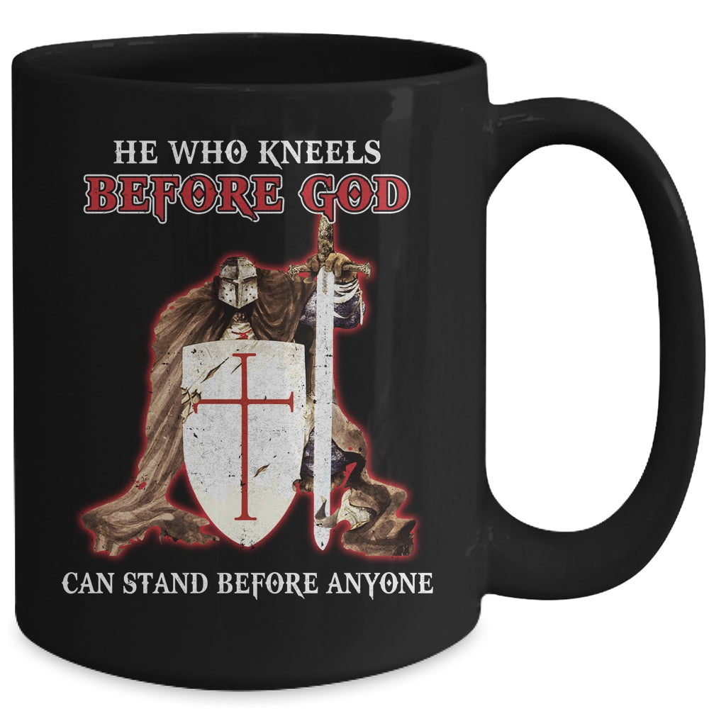Knight Templars He Who Kneels Before GOD Can Stand Anyone Mug | siriusteestore