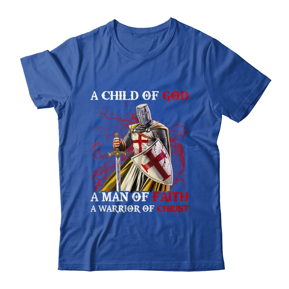 Knights Templar A Child Of God A Man Of Faith A Warrior Of Christ Shirt & Hoodie | siriusteestore