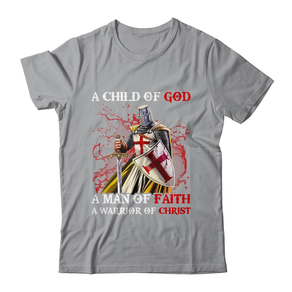 Knights Templar A Child Of God A Man Of Faith A Warrior Of Christ Shirt & Hoodie | siriusteestore