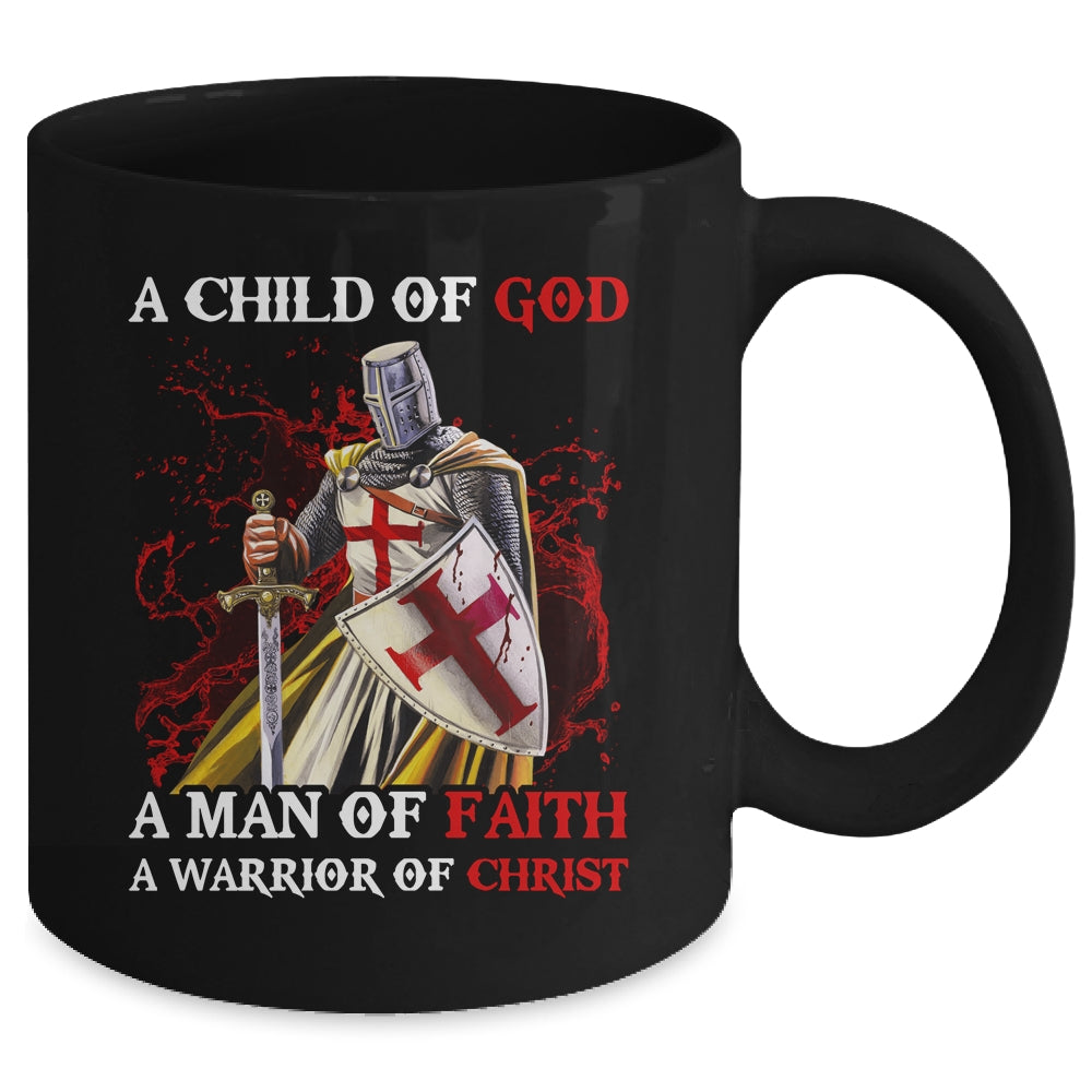 Knights Templar A Child Of God A Man Of Faith A Warrior Of Christ Mug | siriusteestore