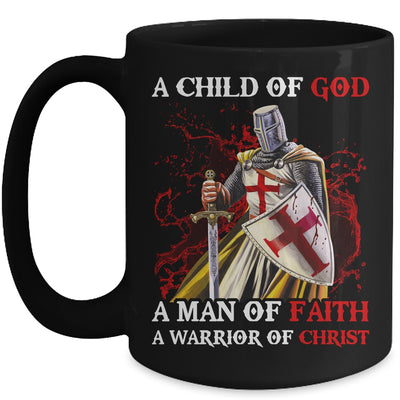 Knights Templar A Child Of God A Man Of Faith A Warrior Of Christ Mug | siriusteestore