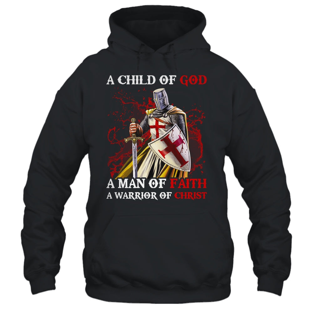 Knights Templar A Child Of God A Man Of Faith A Warrior Of Christ Shirt & Hoodie | siriusteestore