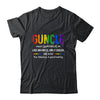 LGBT Gay Pride Guncle Definition Rainbow Uncle Lover Support Shirt & Hoodie | Siriustee.com