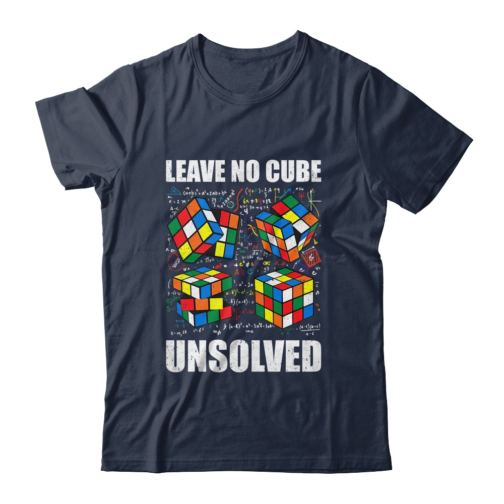 Leave No Cube Unsolved Funny Speed Cubing Math Shirt & Hoodie | siriusteestore