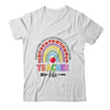 Leopard Rainbow Teacher Life Teaching Last Day Of School Shirt & Hoodie | siriusteestore