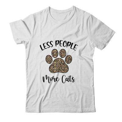 Less People More Cats Funny Leopard Cat Mom Lover Paw Shirt & Tank Top | siriusteestore