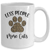 Less People More Cats Funny Leopard Cat Mom Lover Paw Mug | siriusteestore