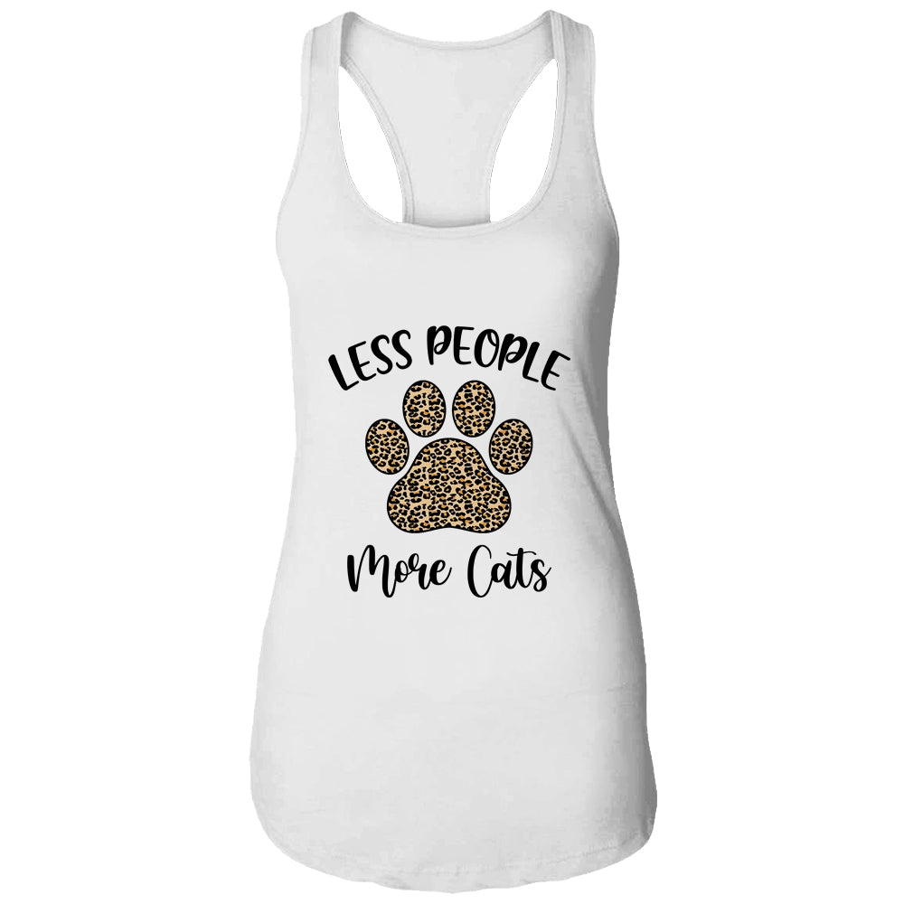 Less People More Cats Funny Leopard Cat Mom Lover Paw Shirt & Tank Top | siriusteestore