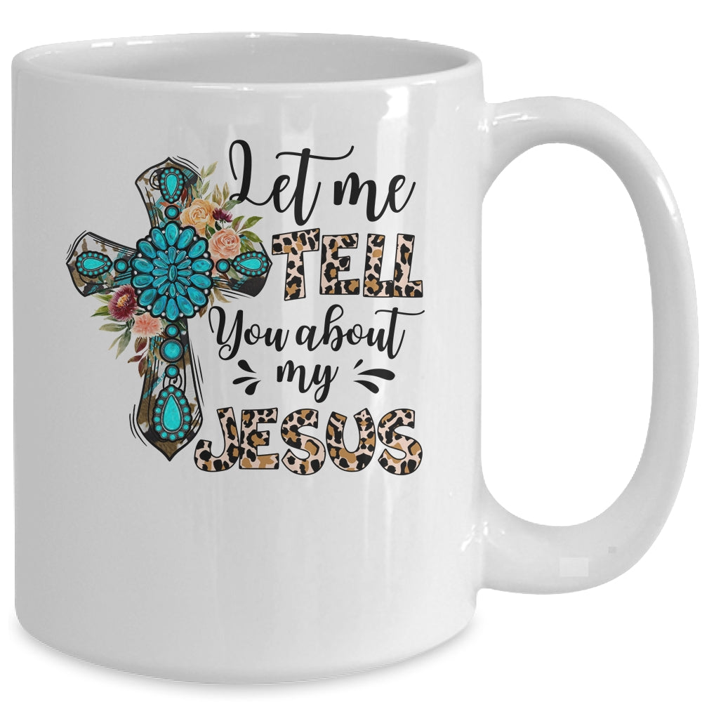 Let Me Tell You About My Jesus Christian Bible God Mug | siriusteestore