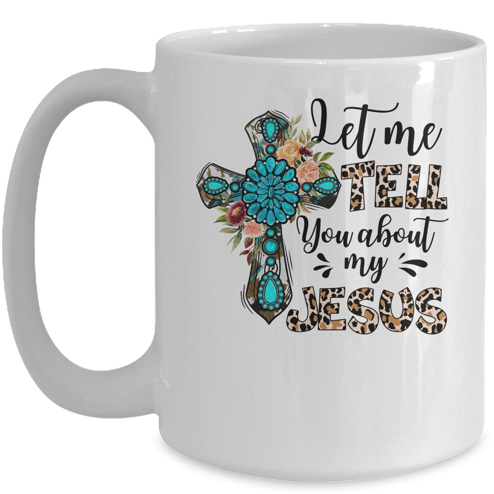 Let Me Tell You About My Jesus Christian Bible God Mug | siriusteestore