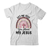 Let Me Tell You About My Jesus God Bible Christian Women Shirt & Hoodie | siriusteestore