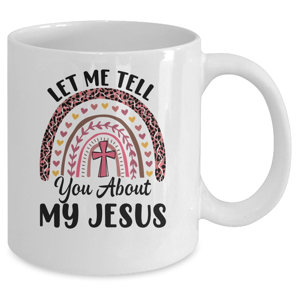 Let Me Tell You About My Jesus God Bible Christian Women Mug | siriusteestore