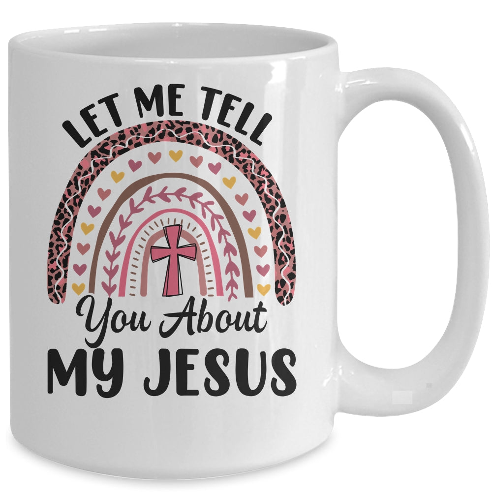 Let Me Tell You About My Jesus God Bible Christian Women Mug | siriusteestore