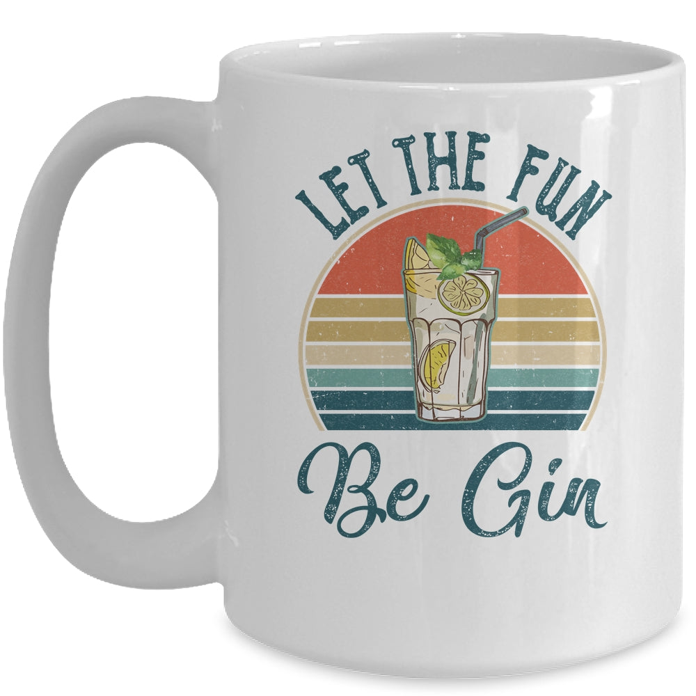 Let The Fun Be Gin Tonic Love Drinking Alcohol Party Mug | siriusteestore