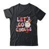 Let's Go Ghouls Spooky Season Trick Or Treat Funny Halloween Shirt & Hoodie | siriusteestore