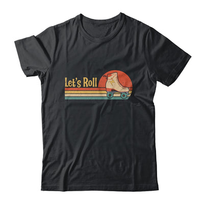 Lets Roll Roller Skating Skater Skate Retro Vintage 70s 80s Shirt & Tank Top | siriusteestore