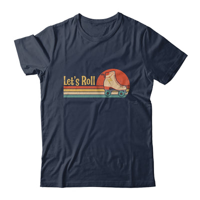 Lets Roll Roller Skating Skater Skate Retro Vintage 70s 80s Shirt & Tank Top | siriusteestore