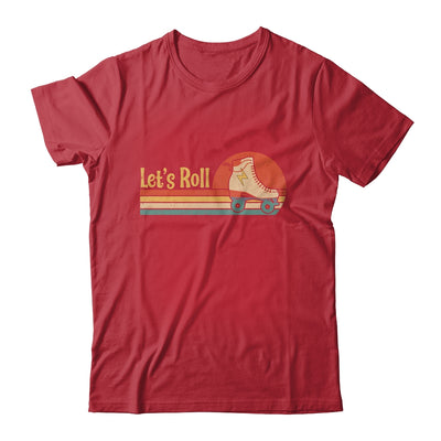 Lets Roll Roller Skating Skater Skate Retro Vintage 70s 80s Shirt & Tank Top | siriusteestore
