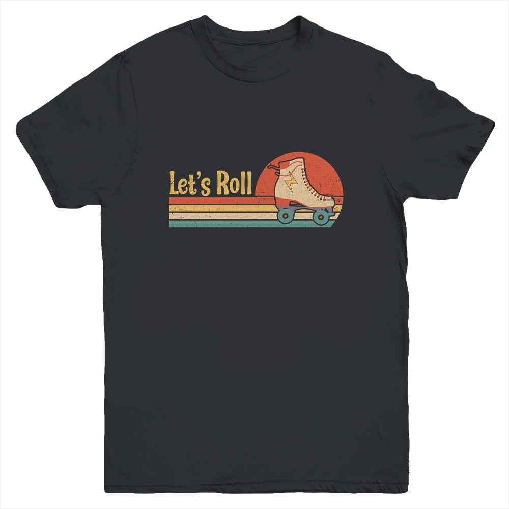 Lets Roll Roller Skating Skater Skate Retro Vintage 70s 80s Youth Shirt | siriusteestore