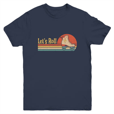 Lets Roll Roller Skating Skater Skate Retro Vintage 70s 80s Youth Shirt | siriusteestore