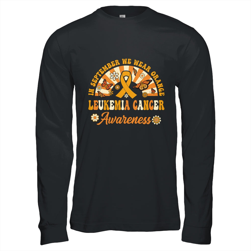 Leukemia Awareness In September We Wear Orange Groovy Shirt & Hoodie | siriusteestore