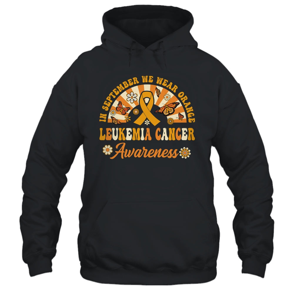 Leukemia Awareness In September We Wear Orange Groovy Shirt & Hoodie | siriusteestore