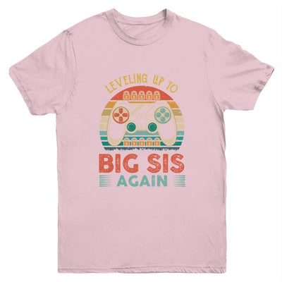 Leveling Up To Big Sis Again Vintage Big Sister Youth Youth Shirt | Siriustee.com.com