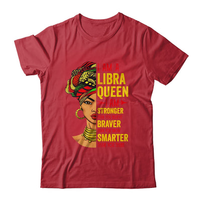Libra Queen I Am Stronger Birthday For Libra Zodiac Shirt & Tank Top | siriusteestore