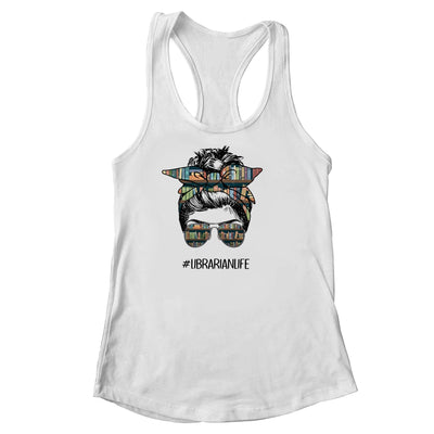 Librarian Teacher Messy Bun Life Book Library Back To School Shirt & Tank Top | siriusteestore