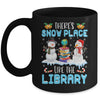 Librarian Theres Snow Place Like The Library Christmas Mug | siriusteestore