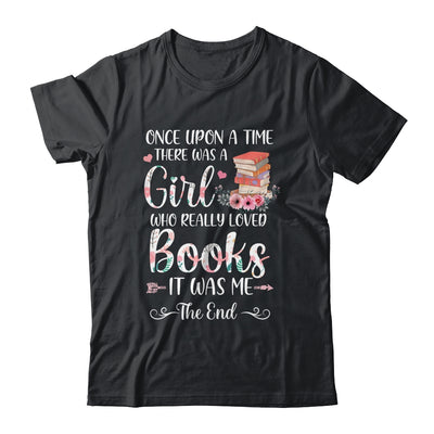 Library Book Lover Once Upon a Time a Girl Loved Books Shirt & Tank Top | siriusteestore