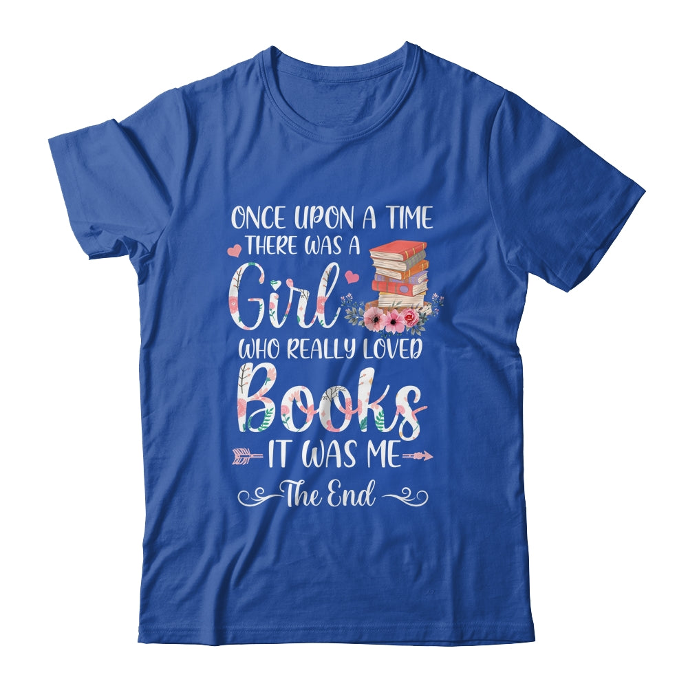 Library Book Lover Once Upon a Time a Girl Loved Books Shirt & Tank Top | siriusteestore