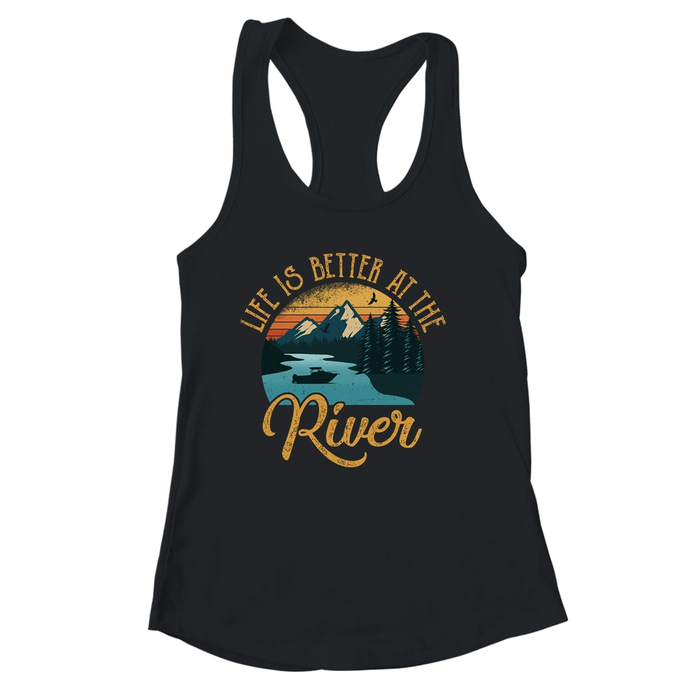 Life Is Better At The River For A River Camping Camper Shirt & Tank Top | siriusteestore
