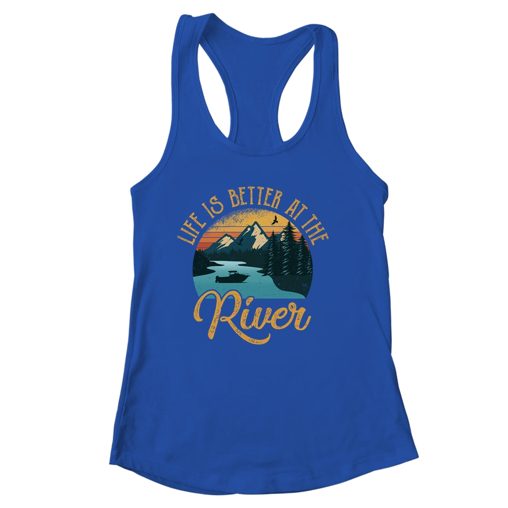 Life Is Better At The River For A River Camping Camper Shirt & Tank Top | siriusteestore