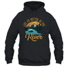Life Is Better At The River For A River Camping Camper Shirt & Tank Top | siriusteestore