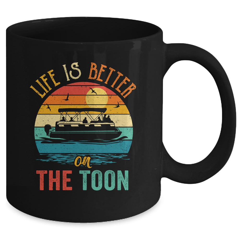 Life Is Better On The Toon Pontoon Boat Boating Pontooning Mug | siriusteestore