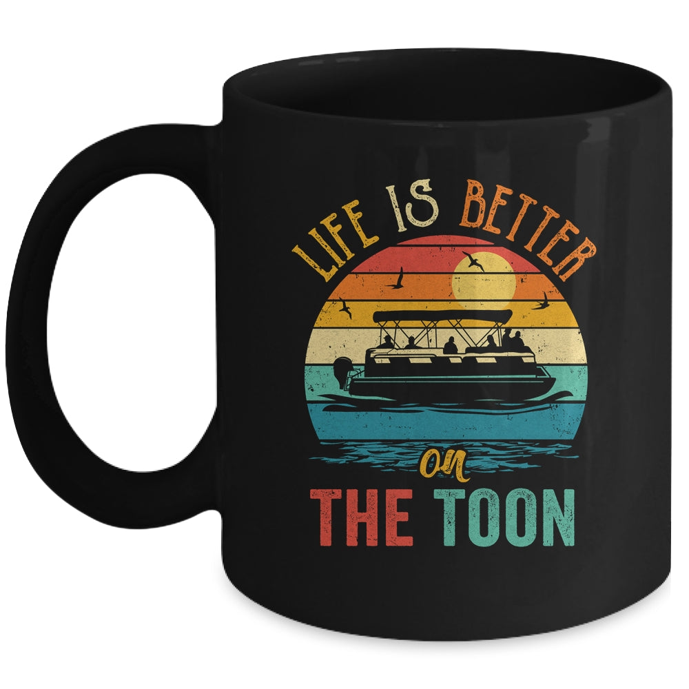 Life Is Better On The Toon Pontoon Boat Boating Pontooning Mug | siriusteestore