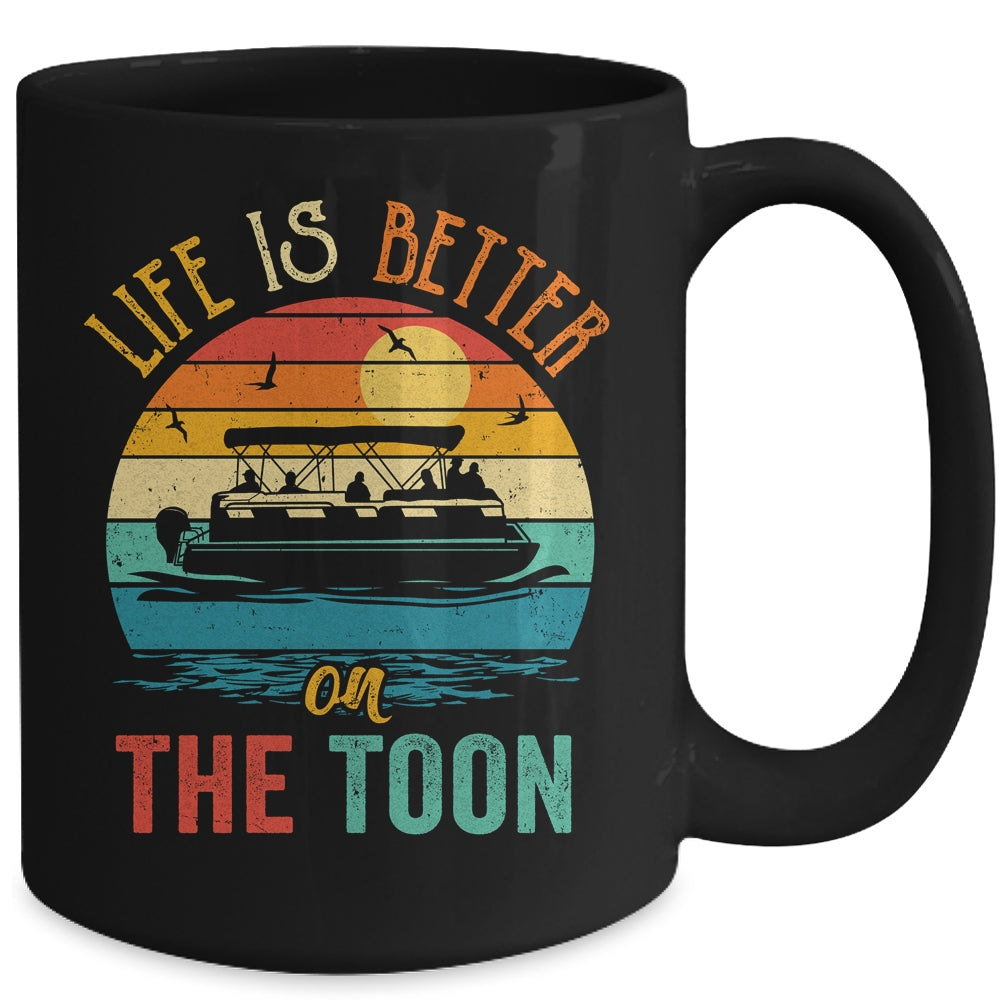 Life Is Better On The Toon Pontoon Boat Boating Pontooning Mug | siriusteestore