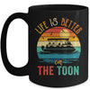 Life Is Better On The Toon Pontoon Boat Boating Pontooning Mug | siriusteestore