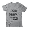 Life Is Not A Fairytale If You Lose Your Shoe You're Drunk Shirt & Tank Top | siriusteestore