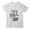 Life Is Not A Fairytale If You Lose Your Shoe You're Drunk Shirt & Tank Top | siriusteestore