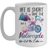 Life Is Short Take The Trip Buy A Motorcycle Girl Trip Mug | siriusteestore