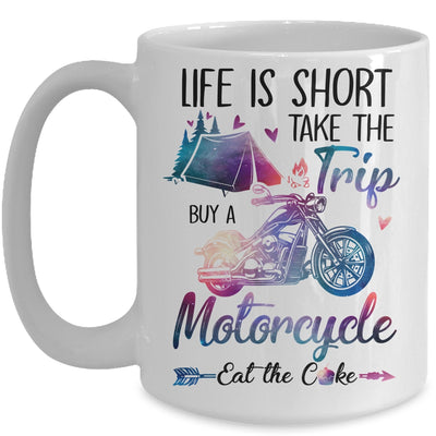 Life Is Short Take The Trip Buy A Motorcycle Girl Trip Mug | siriusteestore