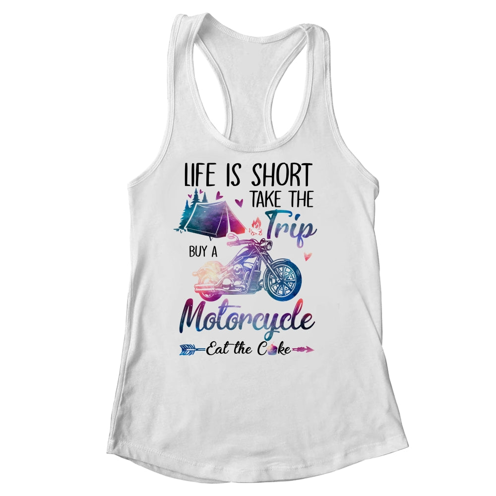 Life Is Short Take The Trip Buy A Motorcycle Girl Trip Shirt & Tank Top | siriusteestore