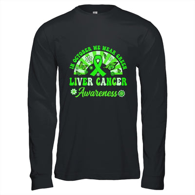 Liver Cancer Awareness In October We Wear Green Groovy Shirt & Hoodie | siriusteestore