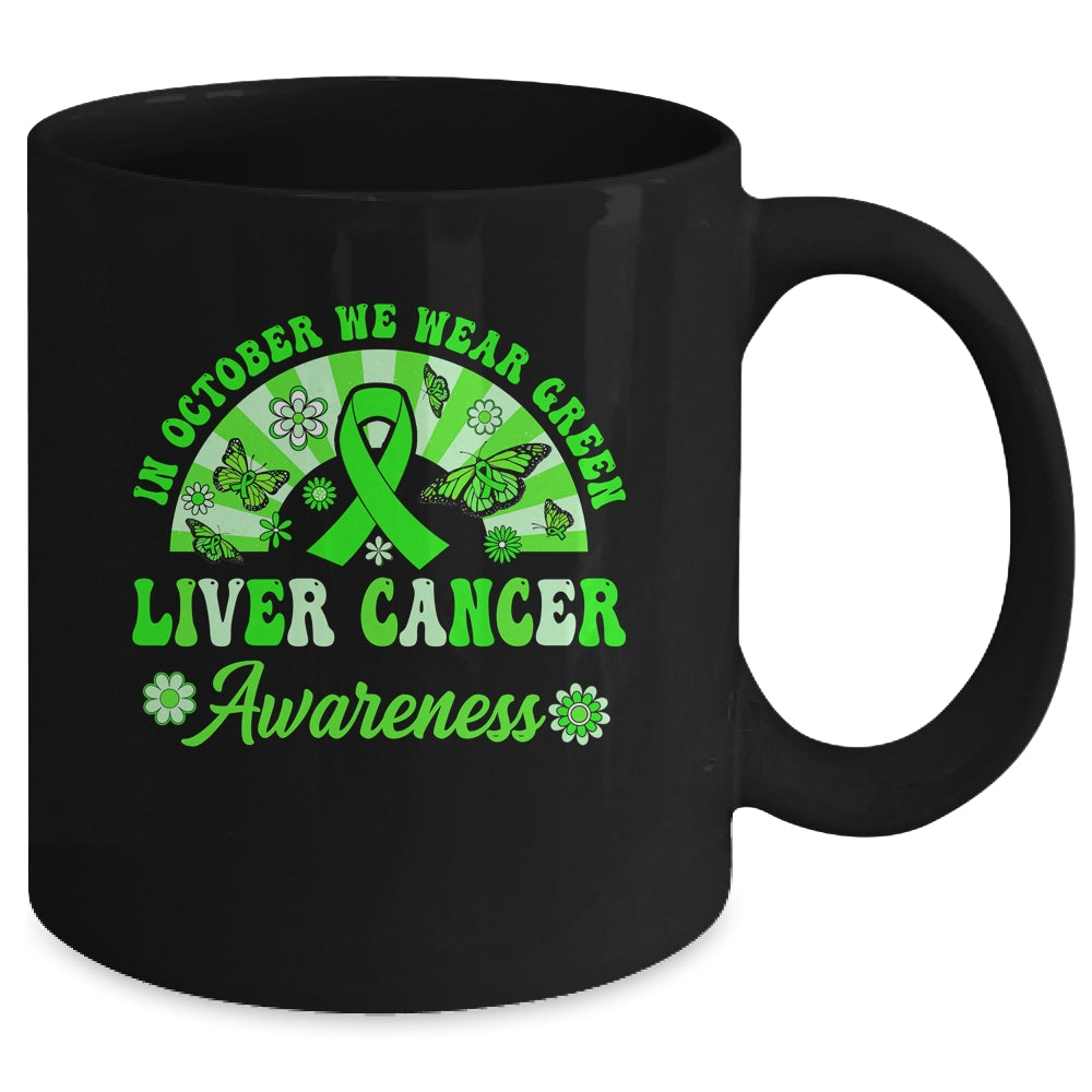 Liver Cancer Awareness In October We Wear Green Groovy Mug | siriusteestore