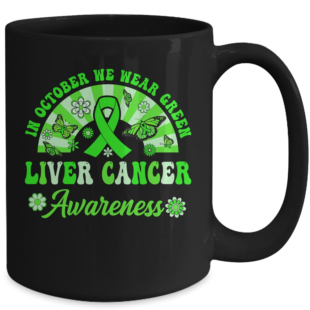 Liver Cancer Awareness In October We Wear Green Groovy Mug | siriusteestore
