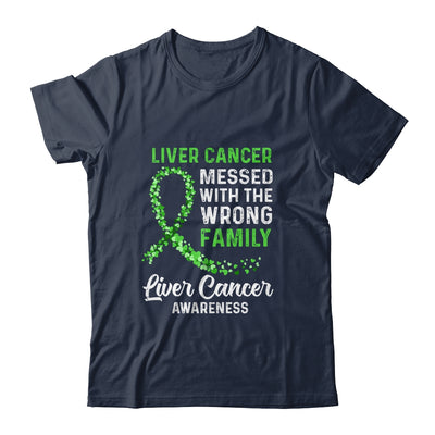 Liver Cancer Awareness Messed With The Wrong Family Support Shirt & Hoodie | siriusteestore