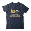 Love Being Called Grandma Sunflower Mothers Day Shirt & Tank Top | siriusteestore